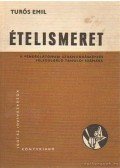 Turós Emil - Ételismeret