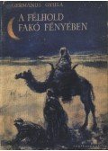 Germanus Gyula - A félhold fakó fényében