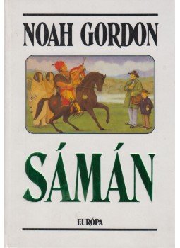 Noah Gordon - Sámán Noah Gordon - Sámán, Budapest 1994 antikvár könyv