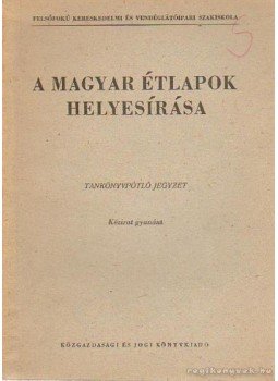 Kaszab Andor - A magyar étlapok helyesírása Kaszab Andor - A magyar étlapok helyesírása, Budapest 1967 antikvár könyv