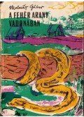 Molnár Gábor - A fehér arany vadonában