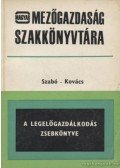 Kovács Imre,Szabó János - A legelőgazdálkodás zsebkönyve