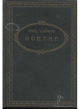 Emil Ludwig - Goethe Emil Ludwig - Goethe, Budapest 0 antikvár könyv