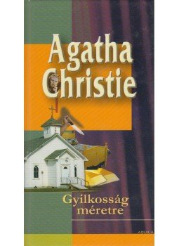 Agatha Christie - Gyilkosság méretre Agatha Christie - Gyilkosság méretre, 2007 antikvár könyv