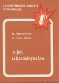 Jávor András,Herold István - A juh takarmányozása