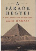 Hawass, Zahi - A fáraók hegyei