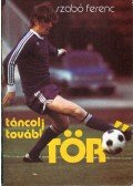 Dr. Szabó Ferenc - Táncolj tovább, Törő!
