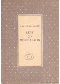 Móricz Zsigmond - Légy jó mindhalálig