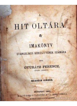 Gyurátz Ferencz - A Hit oltára Gyurátz Ferencz - A Hit oltára, Budapest 1893 antikvár könyv