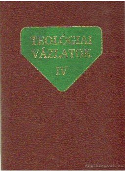Alszeghy Zoltán, Nagy Ferenc, Dr. Szabó Ferenc, Weissmarhr Béla - Teológiai vázlatok IV. Alszeghy Zoltán, Nagy Ferenc, Dr. Szabó Ferenc, Weissmarhr Béla - Teológiai vázlatok IV., Budapest 1983 antikvár könyv