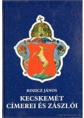 Kozicz János - Kecskemét címerei és zászlói