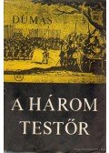 Alexandre Dumas - A három testőr