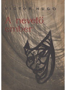 Victor Hugo - A nevető ember Victor Hugo - A nevető ember, Budapest 1958 antikvár könyv