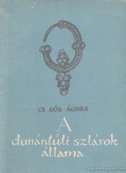 Cs. Sós Ágnes - A dunántúli szlávok állama Cs. Sós Ágnes - A dunántúli szlávok állama, 0 antikvár könyv