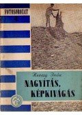 Hevesy Iván - Nagyítás, képkivágás