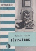 Szimán Oszkár dr.,Radó Aurél - Fényszűrők
