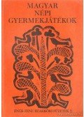 Hajdu Gyula,Barsai Ilona,Igaz Mária - Magyar népi gyermekjátékok