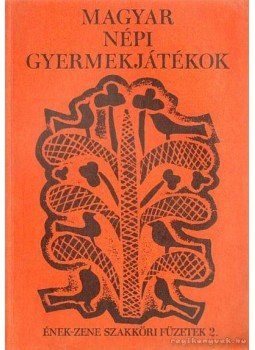 Hajdu Gyula, Barsai Ilona, Igaz Mária - Magyar népi gyermekjátékok Hajdu Gyula, Barsai Ilona, Igaz Mária - Magyar népi gyermekjátékok, Budapest 1980 antikvár könyv