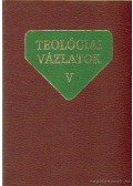 Alszeghy Zoltán,Nagy Ferenc,Dr. Szabó Ferenc,Weissmarhr Béla - Teológiai vázlatok V.