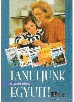 Czeglédy Istvánné dr. - Tanuljunk együtt! Czeglédy Istvánné dr. - Tanuljunk együtt!, Budapest 0 antikvár könyv