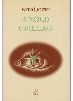 Nyirő József - A zöld csillag Nyirő József - A zöld csillag, Budapest 0 antikvár könyv