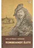 Gál György Sándor - Rembrandt élete (Dedikált)
