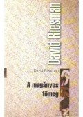 Riesman, David - A magányos tömeg
