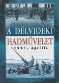 Horváth Csaba,Lengyel Ferenc - A délvidéki hadművelet