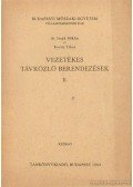 Korda Tibor,Dr. Izsák Miklós - Vezetékes távközlő berendezések II.