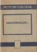 Tolcsvay Béla - Rádióhírközlés I.