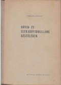 K. A. Springstein - Rövid- és ultrarövidhullámú készülékek