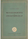 Gillemot László - Metallográfia és anyagvizsgálat