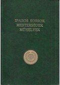 Győri Lajos - Iparos sorsok mesterségek műhelyek