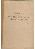 Gyulai Pál - Egy régi udvarház utolsó gazdája