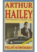 Hailey, Arthur - Felső körökben