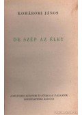 Komáromi János - De szép az élet