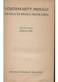 Vörösmarty Mihály - Vörösmarty Mihály drámai és prózai munkáiból