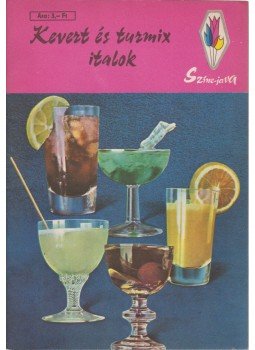Lázár Lászlóné dr. - Kevert és turmix italok Lázár Lászlóné dr. - Kevert és turmix italok, Budapest 1970 antikvár könyv