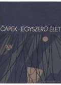 Karel Capek - Egyszerű élet