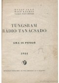 Valkó Iván Péter,Holló Jenő,Magó Kálmán - Tungsram rádió tanácsadó