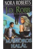 J. D. Robb,Nora Roberts - Mámoros halál