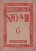 Kodály Zoltán,Ádám Jenő - Szó-mi 6