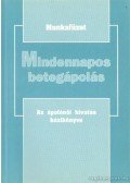 Milliken, Mary Elizabeth,Campbell, Gene - Mindennapos betegápolás 3. (Munkafüzet)