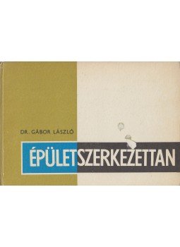Dr. Gábor László - Épületszerkezettan II. Dr. Gábor László - Épületszerkezettan II., Budapest 1988 antikvár könyv
