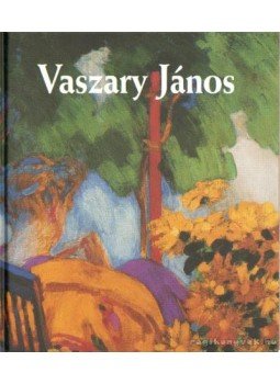 Plesznivy Edit - Vaszary János Plesznivy Edit - Vaszary János, Budapest 2007 antikvár könyv