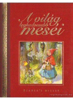 Boldizsár Ildikó - A világ legkedvesebb meséi Boldizsár Ildikó - A világ legkedvesebb meséi, Budapest 2006 antikvár könyv
