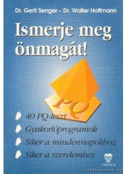 Senger, Gerti, Hoffmann, dr. Walter - Ismerje meg önmagát! Senger, Gerti, Hoffmann, dr. Walter - Ismerje meg önmagát!, Budapest 1997 antikvár könyv