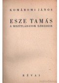 Komáromi János - Esze Tamás a mezitlábasok ezredese