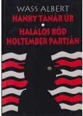 Wass Albert - Hanky tanár úr / Halálos köd - Holtember partján