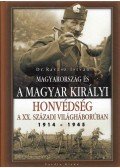 Ravasz István - Magyarország és a Magyar Királyi Honvédség a XX. századi világháborúban